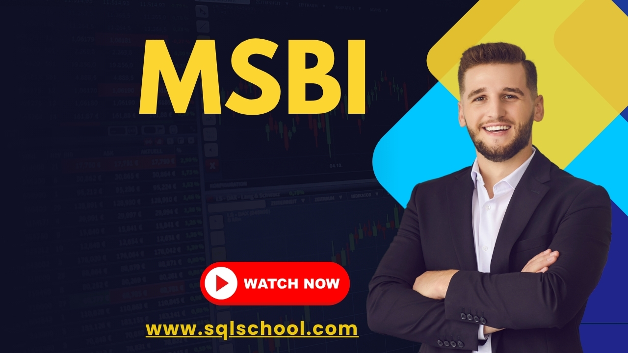 MSBI course promotional image featuring a smiling professional beside bold yellow text “MSBI” with a red “Watch Now” button and SQL School website link.