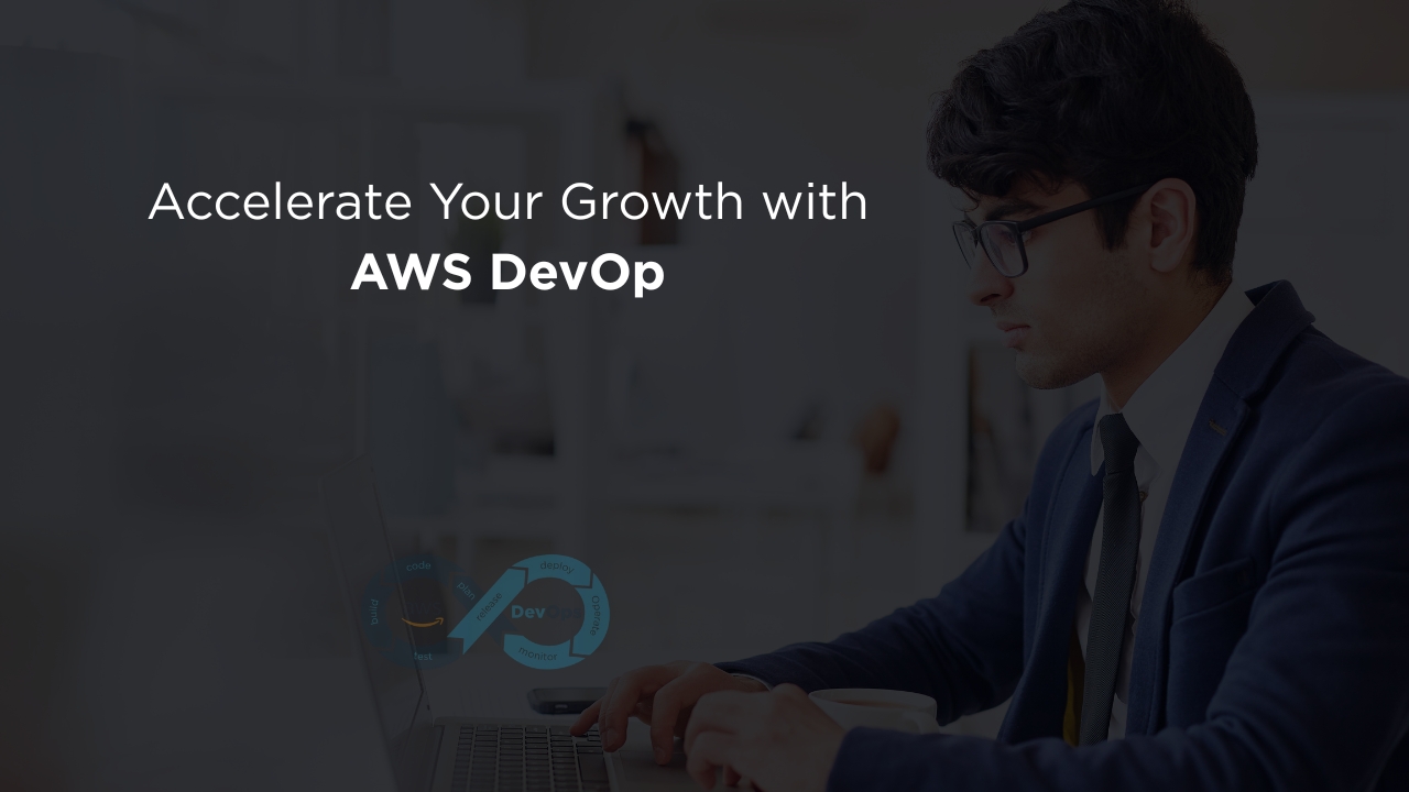 Professional man working on a laptop with text “Accelerate Your Growth with AWS DevOps,” symbolizing cloud automation and DevOps career advancement.