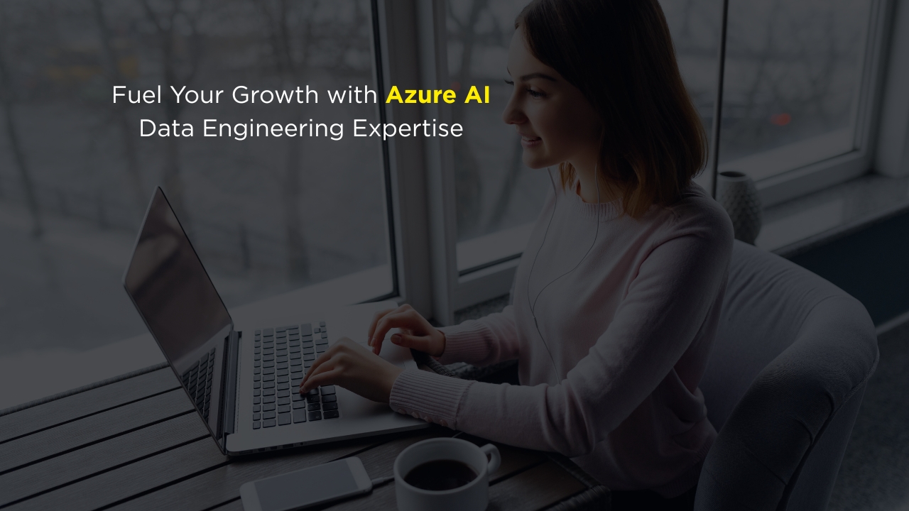 A professional woman working on a laptop with the text “Boost Your Growth with Azure AI Data Engineering Expertise.”