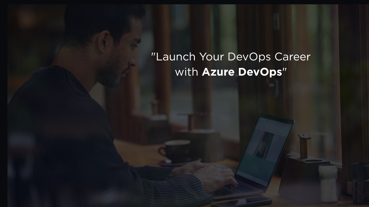 Focused professional working on a laptop with text “Launch Your DevOps Career with Azure DevOps” overlaid, promoting SQL School’s Azure DevOps Training program.