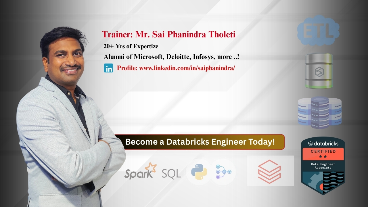 Trainer Mr. Sai Phanindra Tholeti – Become a Databricks Engineer Today with SQL School’s practical, project-oriented training.