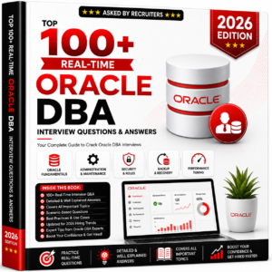 Top 100+ Real-Time Oracle DBA Interview Questions & Answers