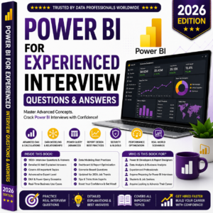 Power BI for Experienced Professionals Interview Questions & Answers