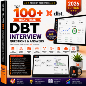 Top 100+ Real-Time DBT Interview Questions & Answers – 2026 Edition