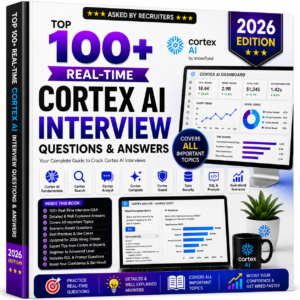 Real-Time Snowflake Cortex AI Interview Questions & Answers – 2026