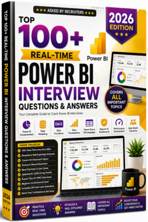 100+ Real-Time Power BI Interview Questions & Answers (2026 Edition)